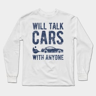 Will Talk Cars With Anyone Long Sleeve T-Shirt